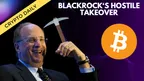 Blackrock: Friendly Giant or Hostile Takeover of BTC Miners? thumbnail